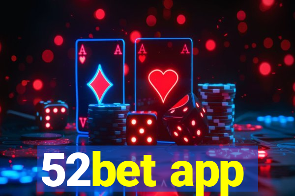 52bet app